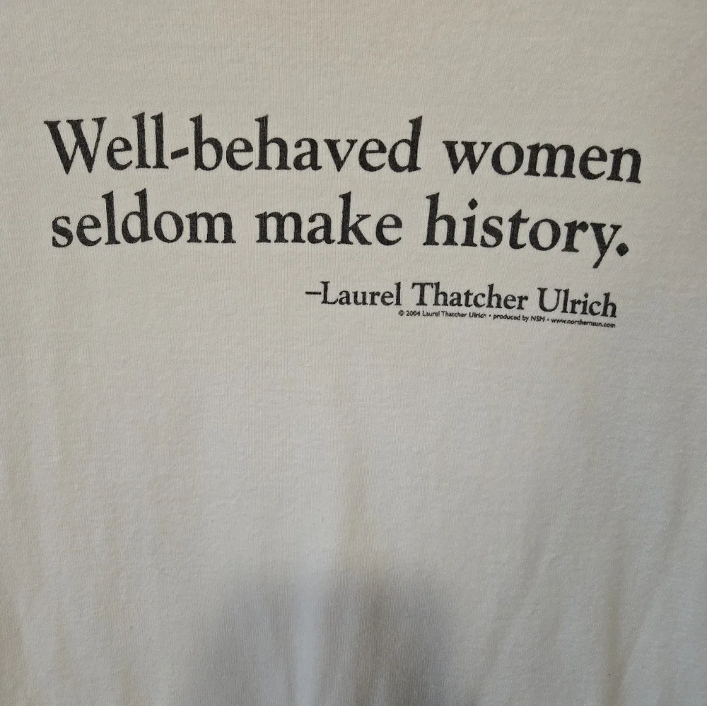 Laurel Thatcher Ulrich "Well-behaved women seldom make History" Babydoll Tee - Picture 2 of 3